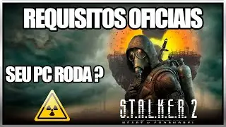 S.T.A.L.K.E.R. 2: Heart of Chornobyl  | Requisitos  Roda no Seu PC ?  | AVX2 ?