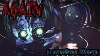[FNAF/SFM] Again by NightCove_theFox