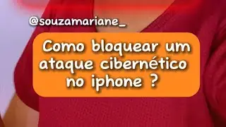 Como bloquear um ataque cibernético sofisticado no iphone, como proteger o iphone