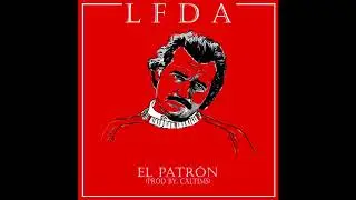L F D A - EL PATR☢N (Official Audio)  | (Prod. by Caltims)