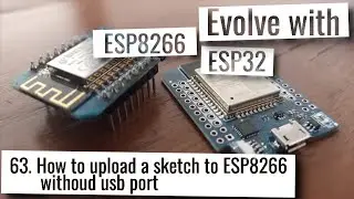 ESP32 & ESP8266 - How to upload sketch to esp8266 without usb