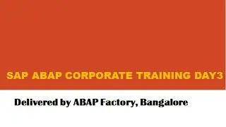 SAP ABAP Corporate Training Day3-Part1