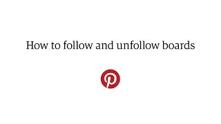 How to follow and unfollow boards