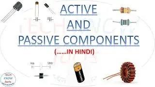 Active Component || Passive Component || Active and Passive Component || in HINDI