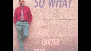 Ron Carter - You'd be so nice to come home to