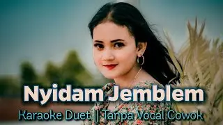 Ngidam Jemblem Tanpa Vocal Cowok || Nyidam Jemblem Karaoke Duet || Voc Timun 