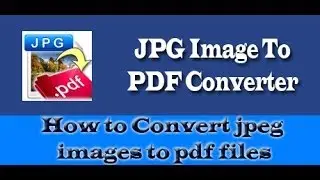 How to Convert jpeg images to pdf files - ViDHippo.Com