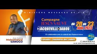CAMPAGNE JÉSUS SAUVE À DABOU, CÔTE D'IVOIRE - JOUR 1 | 22/06/2023 | Pasteur Mohammed SANOGO