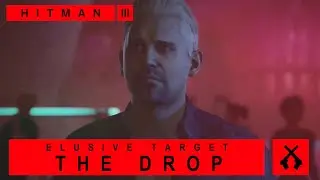 Hitman WoA - Elusive Target - The Drop