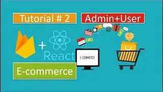 Tutorial#2|React.js/Redux E-Commerce -  Firebase setup for project