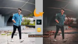 Dark Orange Portrait Effect Photo Editing In Lightroom | New Color Effect Editing | New Lr Tutorial