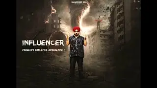 Influencer : Manavgeet Gill | Kanji Porh | Sobit | Ep Parlo (The Apocalypse)