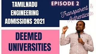 Episode 2 | Deemed Universities | ஆழம் அறியாமல் காலை விடாதே | TN Engineering Admissions 2021