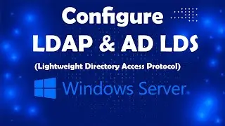 How to Install and Configure LDAP and AD LDS Lesson25 | Msolved Tech