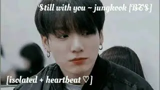 *·˚ ༘ ➳ Jungkook - still with you [ put your phone under your pillow while listening ♡︎ ]