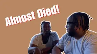 Almost Died...
