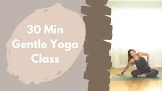 30 Minute Gentle Yoga Class