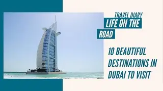 10 Most Beautiful Places to Visit in #Dubai
