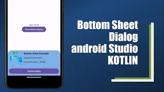 Android Bottom Sheet Dialog | Android Studio KOTLIN