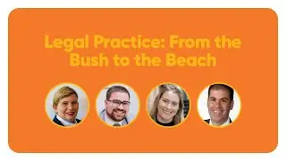 Legal Practice: From the Bush to the Beach