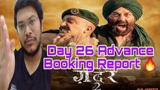 Gadar 2 Advance Booking Report Day 26 | Gadar 2 Day 26 Collection | Gadar 2 Day 26 Prediction |