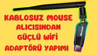 KABLOSUZ MOUSE ALICISINDAN GÜÇLÜ WİFİ ADAPTÖRÜ YAPIMI
