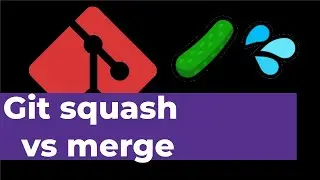 Git merge vs squash - what's the difference?