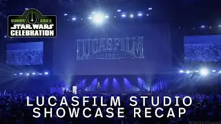 Lucasfilm Studio Showcase Recap | Star Wars Celebration 2023