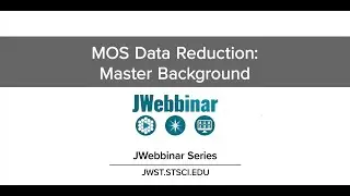 MOS Data Reduction: Master Background from JWebbinar 33