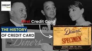 A Brief History Of Credit Cards | How Credit Cards were invented?