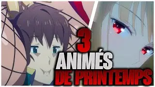 3 ANIMES DE PRINTEMPS A VOIR ABSOLUMENT POUR CETTE ANNEE 2024 !!!