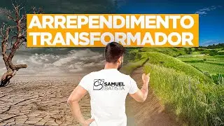 ARREPENDIMENTO: QUANDO EU CONFESSO A DEUS QUEM EU SOU, EU ATRAIO PARA MEU CARÁTER QUEM DEUS É.