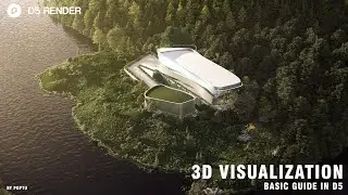D5 Render 2.4 I Basic Guide D5 Render For 3D Architecture Visualization.