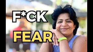 Don't let fear stop you! | The F*ck Fear Framework