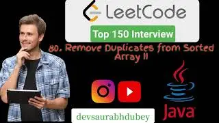 LeetCode TopInterview 150 || 80. Remove Duplicates from Sorted Array II || devsaurabhdubey