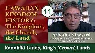 {11} The Crown Lands Transmutation from Private to Public Property - Hawaiian Kingdom History