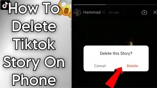 How To Delete a TikTok Story On Android & iPhone!