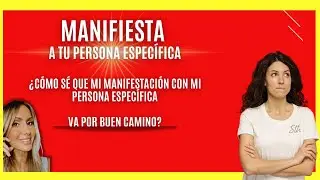 ¿Cómo sé que la Manifestación de mi PE va por Buen Camino?