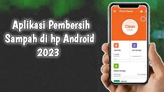 Aplikasi Pembersih Sampah di Hp Android 2023