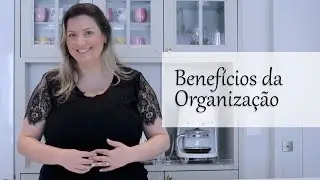 Benefícios da organização