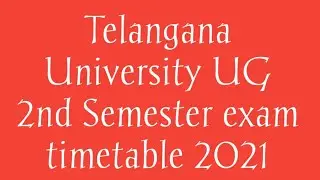 TU UG 2nd Semester exam timetable 2021|telangana university 2nd semester exams timetable 2021