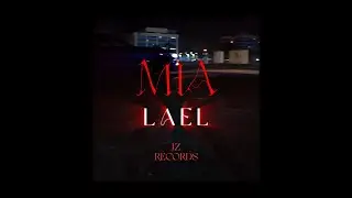 Lael - MIA (Oficial Video)