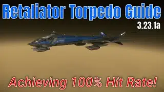 Retaliator Torpedo Guide 3.23.1a - How To Achieve 100% Torpedo Hit Rate | SC Torpedo Guide 4k