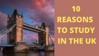 10 REASONS TO STUDY IN THE UK #StudyInUk2022 #UkStudy2022 #UkStudyVisa #StudyAbroad #Shorts