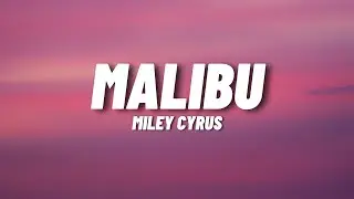 Miley Cyrus - Malibu (Lyrics)