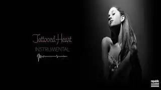 Ariana Grande - Tattooed Heart (official instrumental)