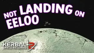 NOT LANDING ON EELOO IN KSP: 2 Gameplay E27