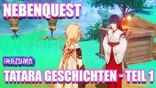 Genshin Impact ~ Nebenquest ~ Tatara Geschichten Teil 1 ~ Inazuma ~ Toranosuke und Miyuki