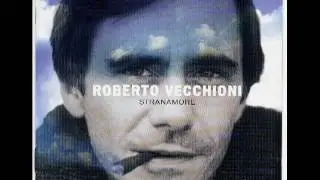 Roberto Vecchioni - Voglio una donna