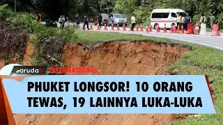 10 Orang Tewas dan 13 Lainnya Luka-Luka Akibat Longsor di Phuket
